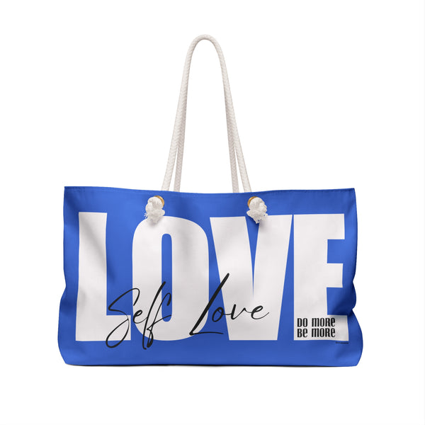 Do More .: BE More .: Self-LOVE Oversized  Weekender Tote Bag