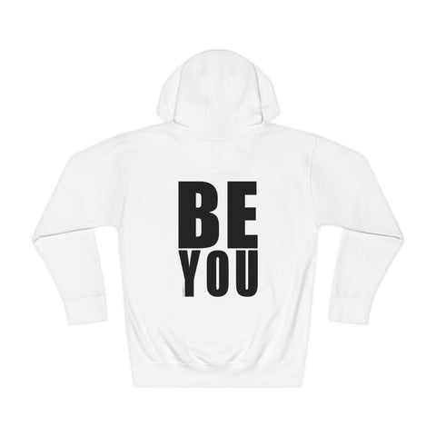 ♡ BE YOU :: Comfy Hoodie (Back-Printed)