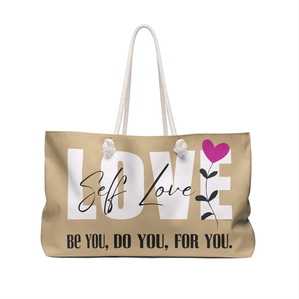 ♡ Self Love :: Be you, Do You, For You. :: Weekender Tote
