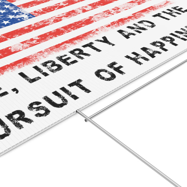 USA .: "Life, Liberty and the pursuit of Happiness"  .: Yard Sign