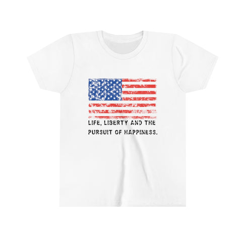 "Life, Liberty and the pursuit of Happiness" .: Youth Short Sleeve Tee
