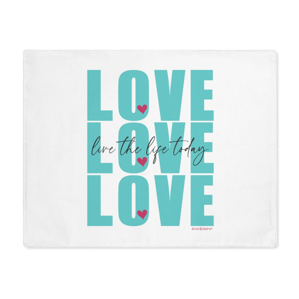 ♡ LOVE :: Live the Life :: :: Inspirational Placemat (100% Cotton)