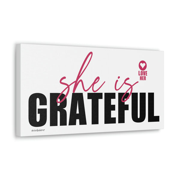 She is Grateful ♡ Inspirational Canvas Gallery Wraps