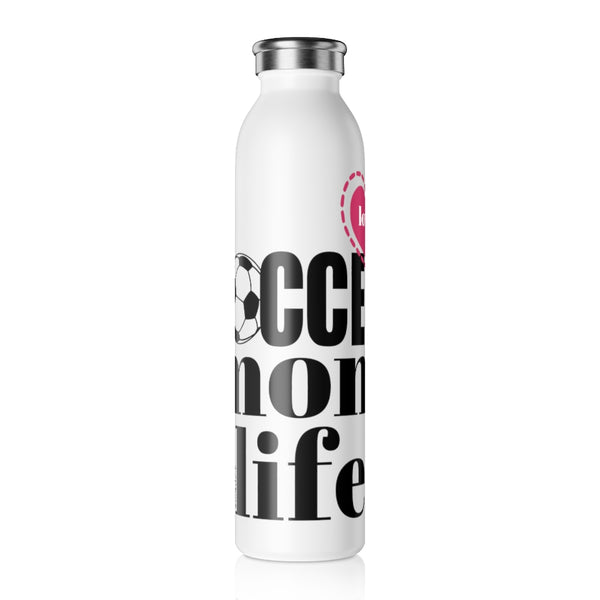 L♡VE Soccer Mom Life :: Slim Water Bottle