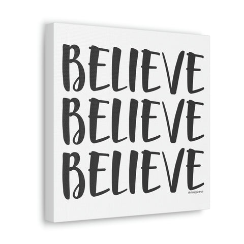 BELIEVE ♡ Inspirational Canvas Gallery Wraps