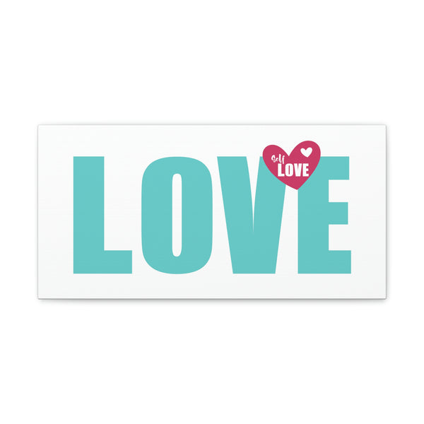 Self-LOVE ♡ Inspirational Canvas Gallery Wraps