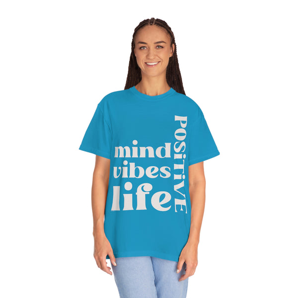 ♡ Positive Mind-Vibes-Life .: Unisex Garment Dyed 100% Cotton T-Shirts (Relaxed fit)