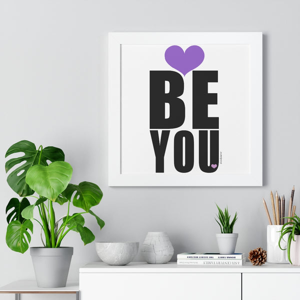 BE YOU ♡ Inspirational Framed Poster Decoration