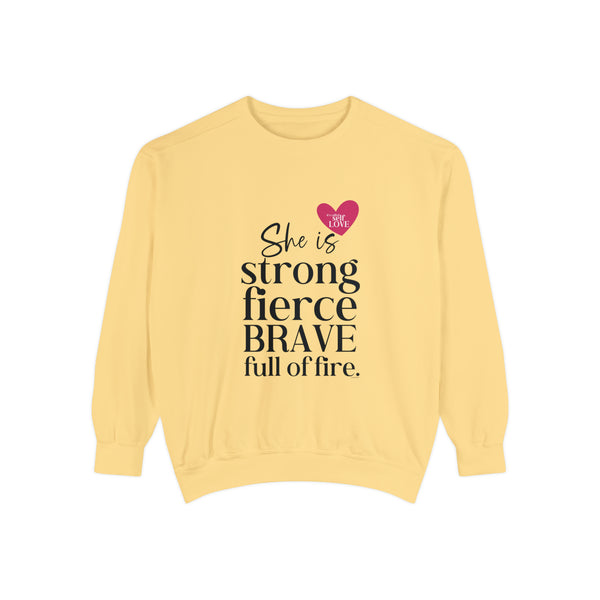 ♡ She is Strong .: Unisex Garment-Dyed Sweatshirt