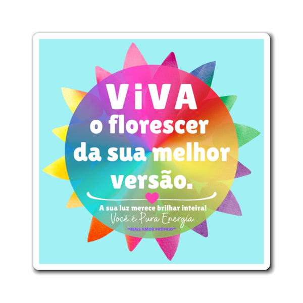 ♡ Viva o florescer da sua melhor versão :: Positive Energy Magnet 4"x4"