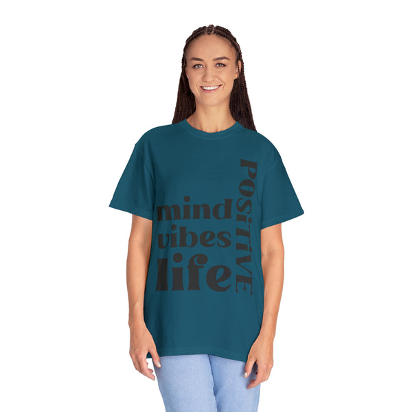 ♡ Positive Mind-Vibes-Life .: Unisex Garment Dyed 100% Cotton T-Shirts (Relaxed fit)