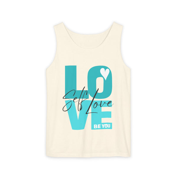 Self LOVE .: BE YOU .: Garment-Dyed Tank Top