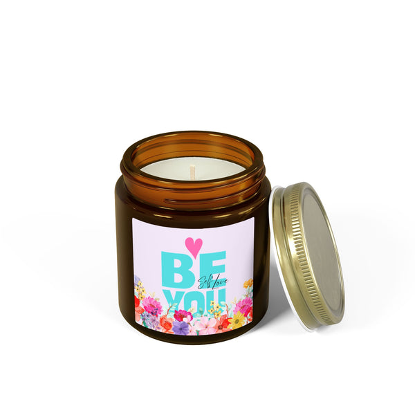 ♡ BE YOU .: Self LOVE .: Scented Candle (4oz) Eco Friendly