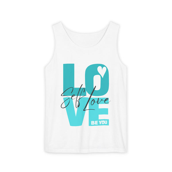 Self LOVE .: BE YOU .: Garment-Dyed Tank Top