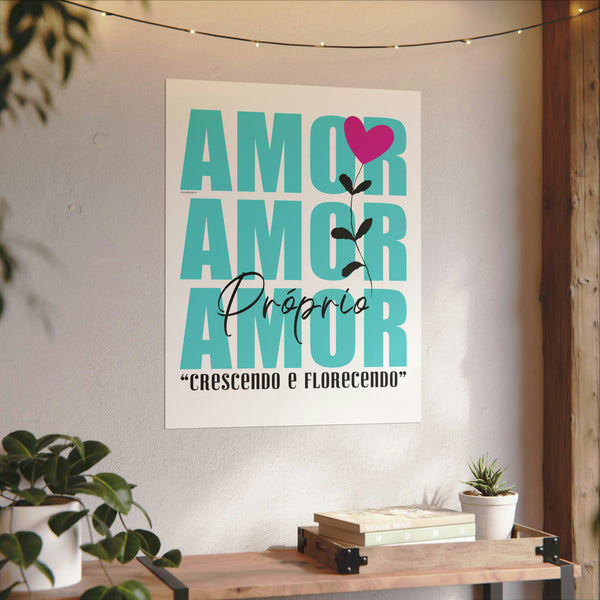 ♡ AMOR PRÓPRIO ::  Crescendo e Florescendo .: Textured Watercolor Matte Posters