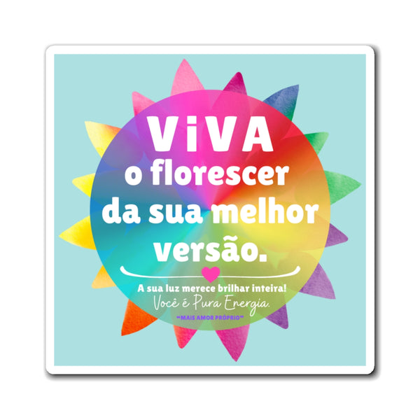 ♡ Viva o florescer da sua melhor versão :: Positive Energy Magnet 4"x4"