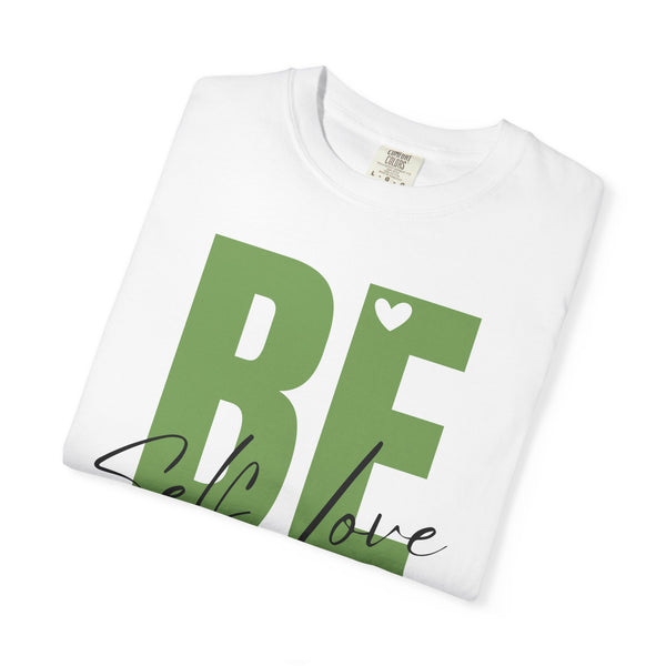 ♡ BE YOU .: Self-LOVE .: Garment Dyed 100% Cotton T-Shirts (Relaxed fit)