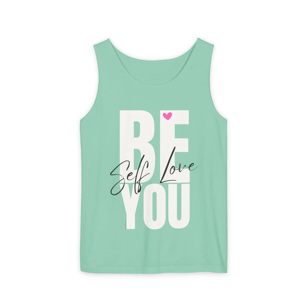 BE YOU .: Self LOVE .: Garment-Dyed Tank Top