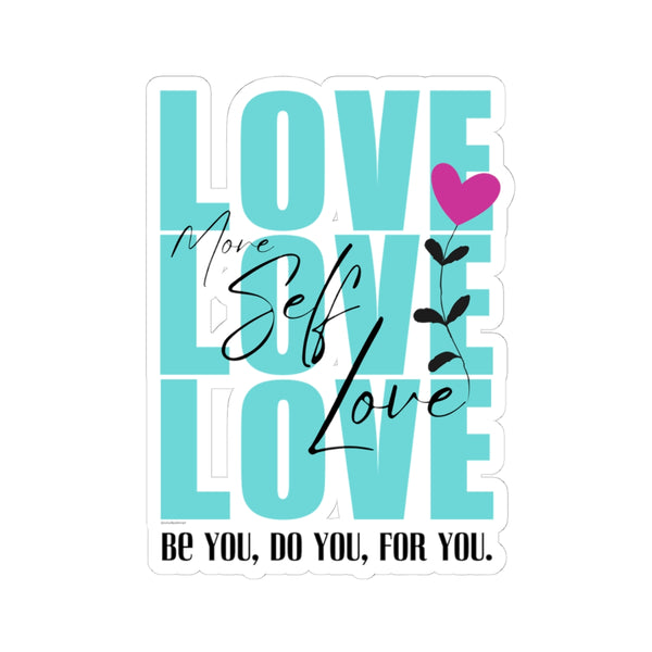 ♡ More Self LOVE / Kiss-Cut Stickers