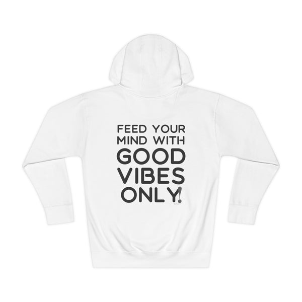 ♡ Feed Your Mind with GOOD VIBES ONLY Comfy Hoodie (Back-Printed)