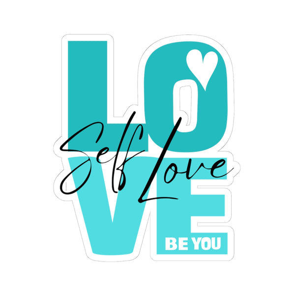 ♡ Self LOVE .: BE YOU .: Kiss-Cut Stickers