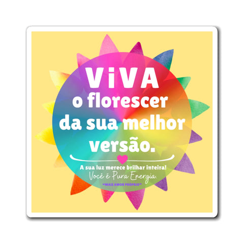 ♡ Viva o florescer da sua melhor versão :: Positive Energy Magnet 4"x4"