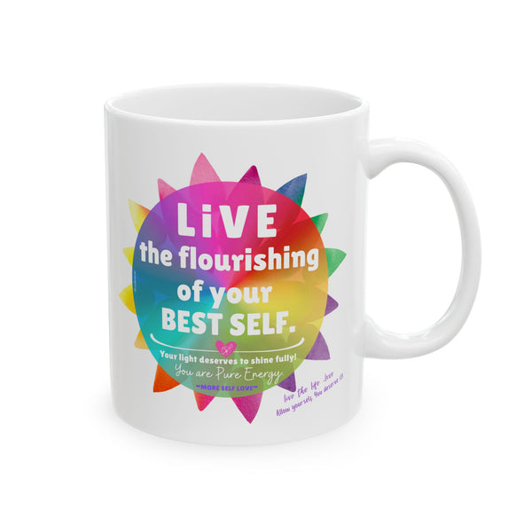 ♡ Live the flourishing of your BEST SELF.:: Coffee or Tea Mug  :: (11oz, 15oz)