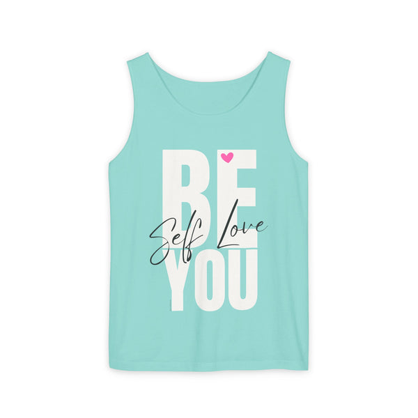 BE YOU .: Self LOVE .: Garment-Dyed Tank Top
