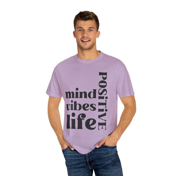 ♡ Positive Mind-Vibes-Life .: Unisex Garment Dyed 100% Cotton T-Shirts (Relaxed fit)