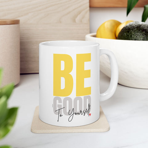 ♡ BE Good to Yourself :: More Self Love Coffee or Tea Mug  :: (11oz, 15oz)