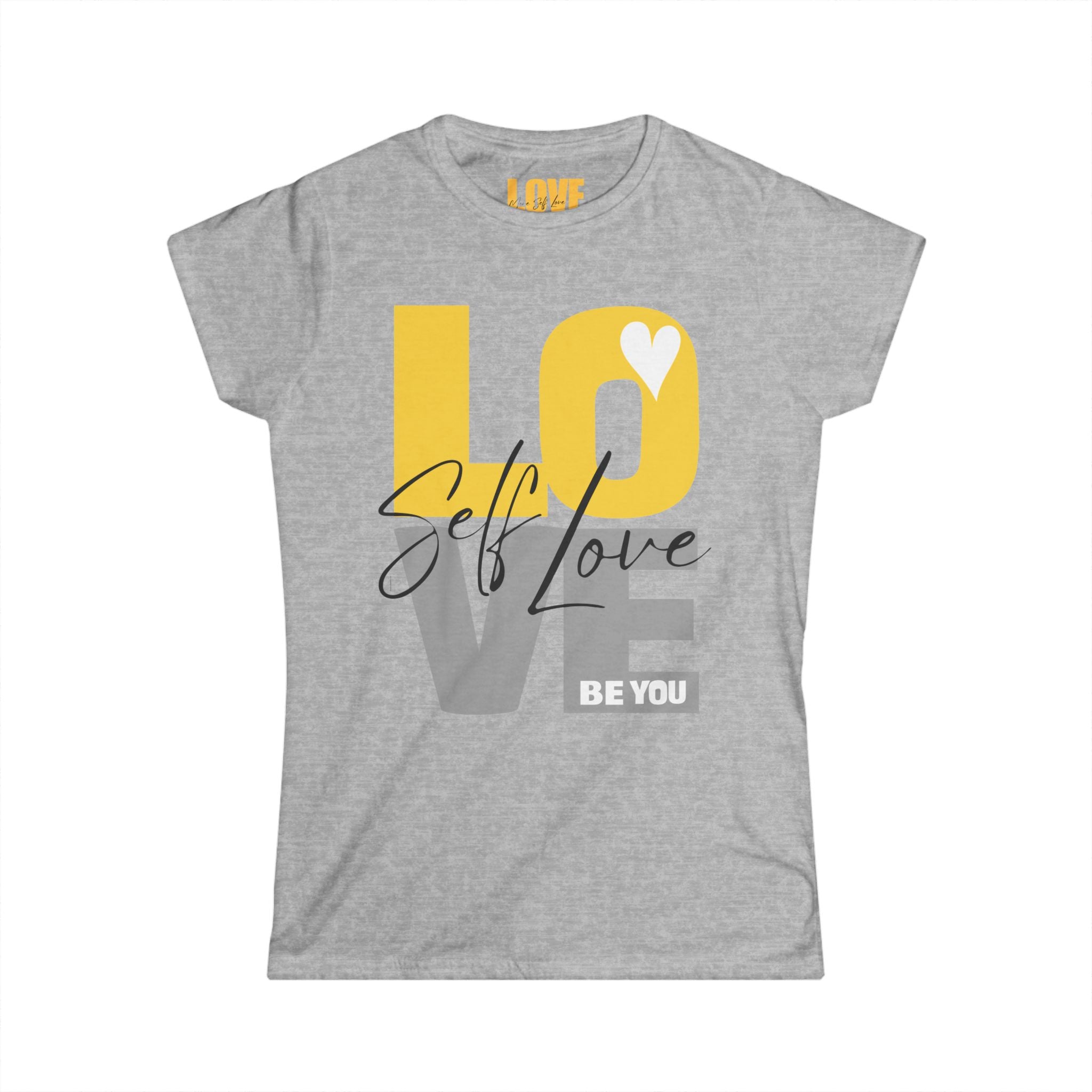 ♡ Self LOVE .: BE YOU .:: Softstyle Tee (Semi-fitted)