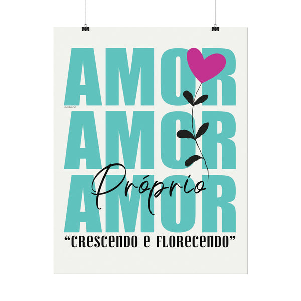 ♡ AMOR PRÓPRIO ::  Crescendo e Florescendo .: Textured Watercolor Matte Posters