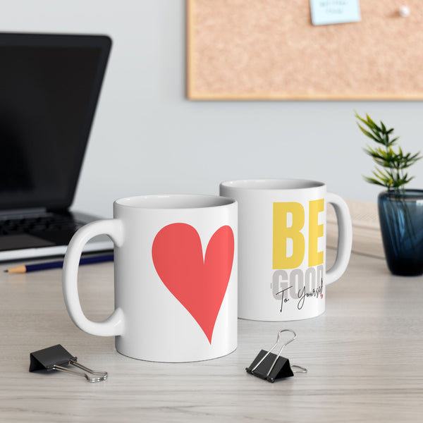 ♡ BE Good to Yourself :: More Self Love Coffee or Tea Mug  :: (11oz, 15oz)