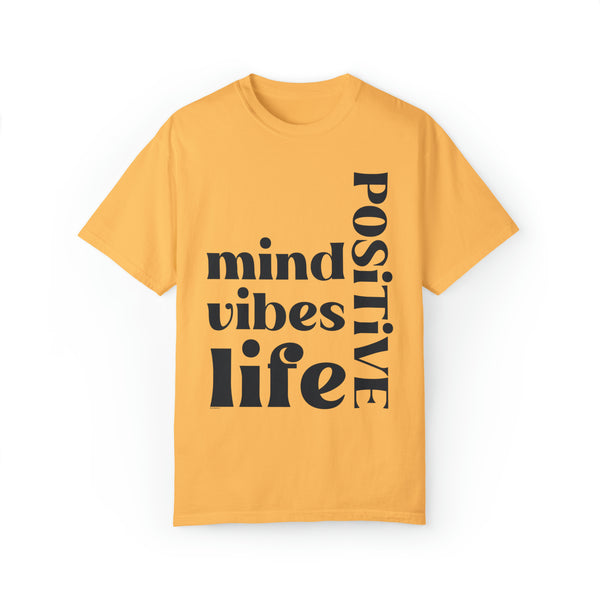 ♡ Positive Mind-Vibes-Life .: Unisex Garment Dyed 100% Cotton T-Shirts (Relaxed fit)