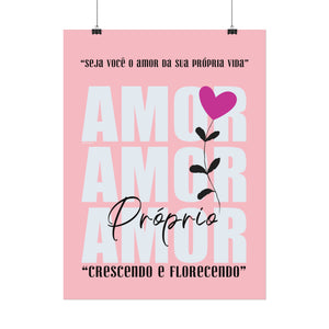 ♡ Amor Próprio .: Crescendo e Florescendo .: Inspirational Rolled Posters (Portuguese)