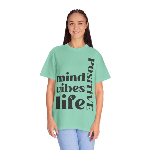 ♡ Positive Mind-Vibes-Life .: Unisex Garment Dyed 100% Cotton T-Shirts (Relaxed fit)