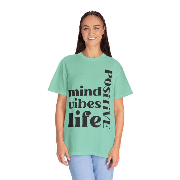 ♡ Positive Mind-Vibes-Life .: Unisex Garment Dyed 100% Cotton T-Shirts (Relaxed fit)