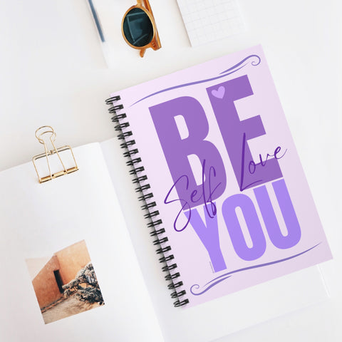 ♡ BE YOU .: Self Love .: Spiral Notebook with Inspirational Design :: 118 Ruled Line
