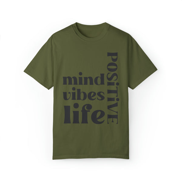 ♡ Positive Mind-Vibes-Life .: Unisex Garment Dyed 100% Cotton T-Shirts (Relaxed fit)