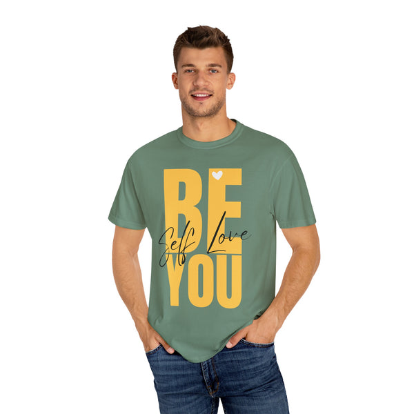 ♡ BE YOU .: Self-LOVE .: Garment Dyed 100% Cotton T-Shirts (Relaxed fit)