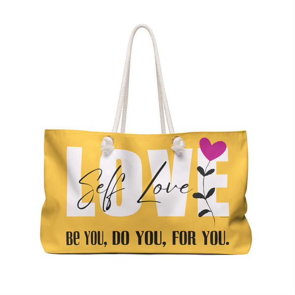 Self Love :: Be you, Do You, For You. :: Weekender Tote