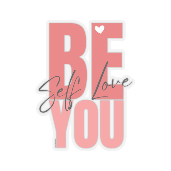 ♡ BE YOU .: Self LOVE .: Kiss-Cut Stickers
