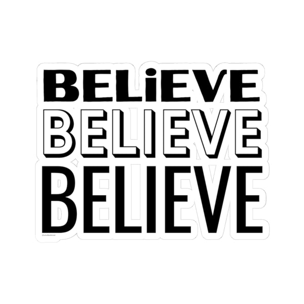 ♡ BELIEVE / Kiss-Cut Stickers