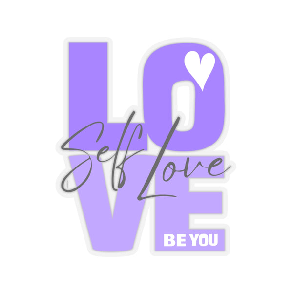♡ Self LOVE .: BE YOU .: Kiss-Cut Stickers