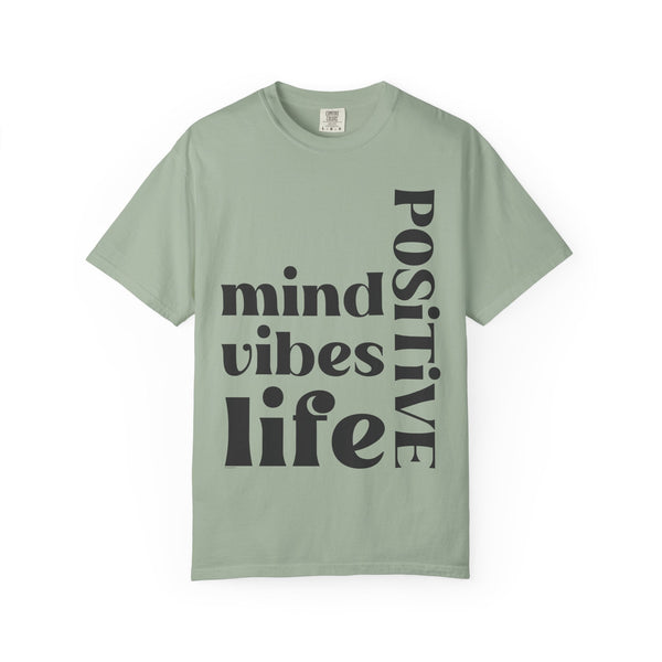 ♡ Positive Mind-Vibes-Life .: Unisex Garment Dyed 100% Cotton T-Shirts (Relaxed fit)