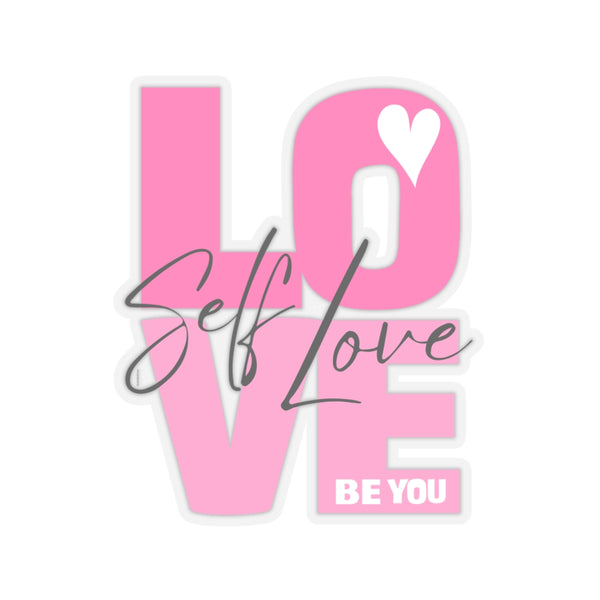 ♡ Self LOVE .: BE YOU .: Kiss-Cut Stickers