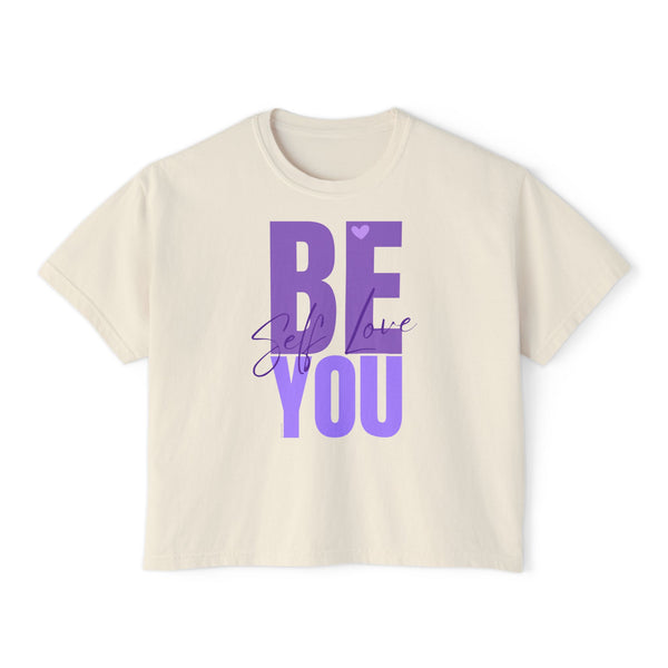 ♡ BE YOU :: Self Love :: Women's Boxy Tee