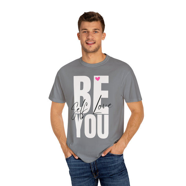 ♡ BE YOU .: Self-LOVE .: Garment Dyed 100% Cotton T-Shirts (Relaxed fit)