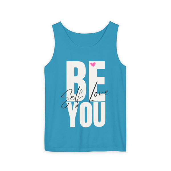 BE YOU .: Self LOVE .: Garment-Dyed Tank Top