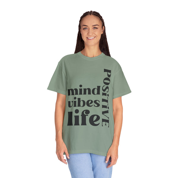 ♡ Positive Mind-Vibes-Life .: Unisex Garment Dyed 100% Cotton T-Shirts (Relaxed fit)